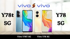 VIVO Y78 5G vs VIVO Y78t 5G Comparison