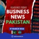 Top Business News Headlines Today in Pakistan | 19 March 2025